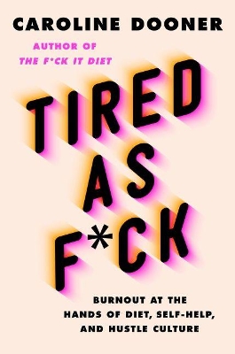 Book cover for Tired as F*ck