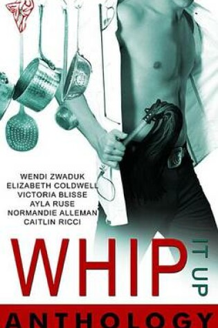 Cover of Whip It Up Anthology