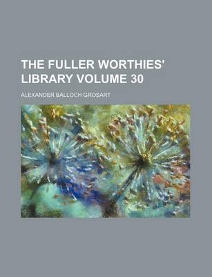 Book cover for The Fuller Worthies' Library Volume 30