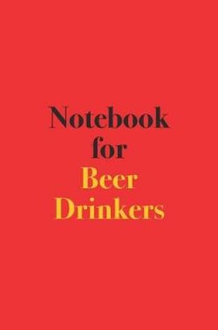 Cover of Notebook for Beer Drinkers