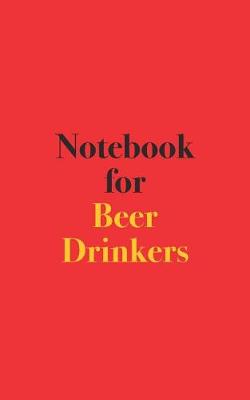 Book cover for Notebook for Beer Drinkers