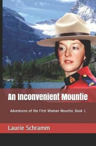 Cover of An Inconvenient Mountie