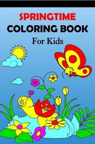 Cover of Springtime Coloring Book for Kids