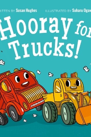 Cover of Hooray for Trucks!