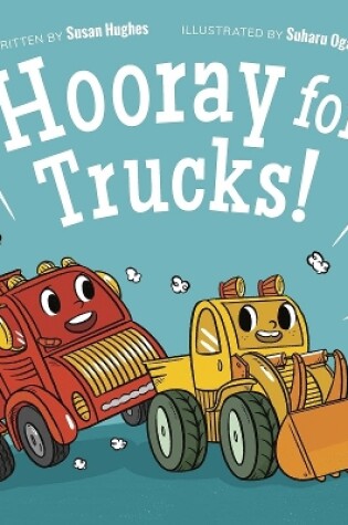 Cover of Hooray for Trucks!