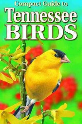 Cover of Compact Guide to Tennessee Birds