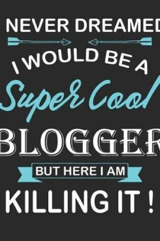 Cover of Super Cool Blogger Blogging Planner