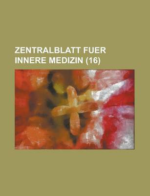 Book cover for Zentralblatt Fuer Innere Medizin (16)