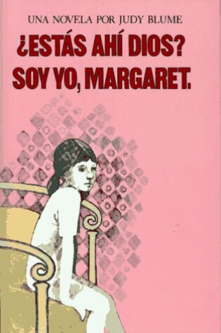 Cover of Estas Ahi Dios? Soy Yo, Margaret