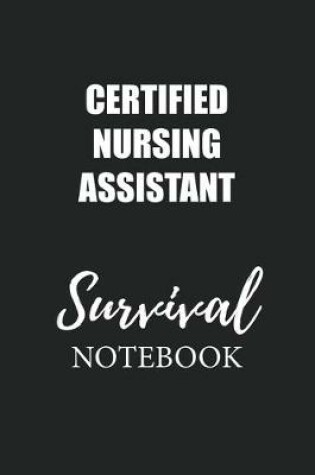 Cover of Certified Nursing Assistant Survival Notebook