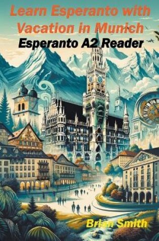 Cover of Learn Esperanto with Vacation in Munich