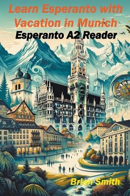 Book cover for Learn Esperanto with Vacation in Munich
