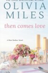 Book cover for Then Comes Love