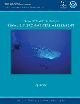 Book cover for Flower Garden Banks National Marine Sanctuary Final Environmental Assessment