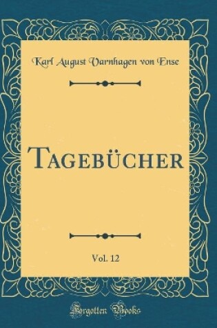 Cover of Tagebucher, Vol. 12 (Classic Reprint)