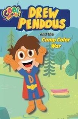 Cover of Drew Pendous and the Camp Color War