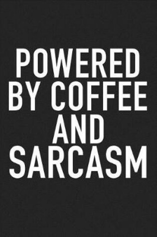 Cover of Powered by Coffee and Sarcasm