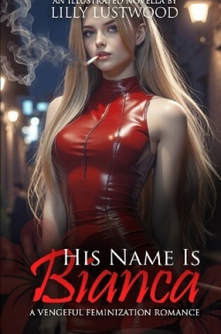 Cover of His Name Is Bianca