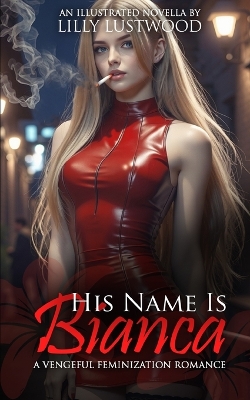 Book cover for His Name Is Bianca