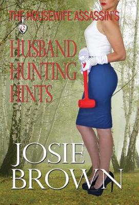 Book cover for The Housewife Assassin's Husband Hunting Hints
