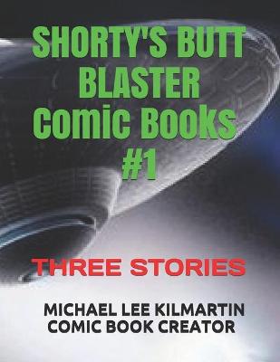 Book cover for Shorty's Butt Blaster Comic Books #1