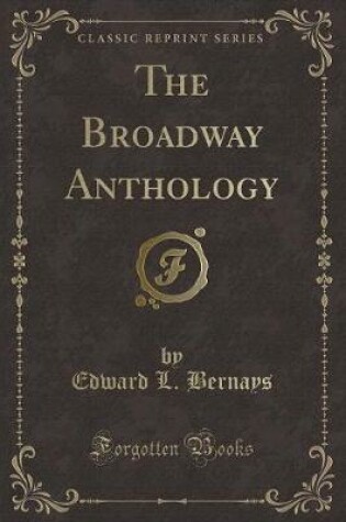 Cover of The Broadway Anthology (Classic Reprint)
