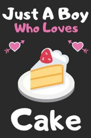 Cover of Just a boy who loves cake