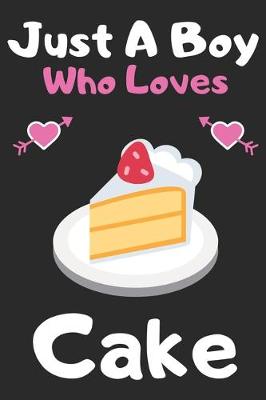 Book cover for Just a boy who loves cake