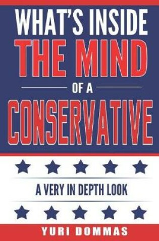 Cover of What's inside the mind of a conservative