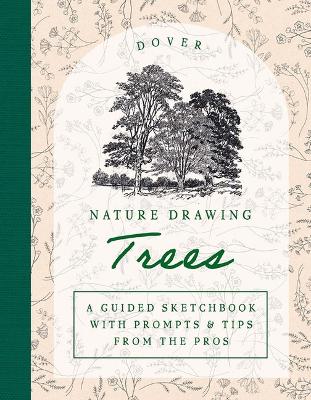 Book cover for Nature Drawing: Trees: A Guided Sketchbook with Prompts & Tips From the Pros