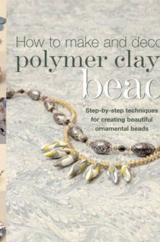 Cover of How to Make Polymer Clay Beads