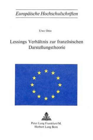 Cover of Lessings Verhaeltnis Zur Franzoesischen Darstellungstheorie