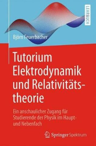 Cover of Tutorium Elektrodynamik und Relativitätstheorie