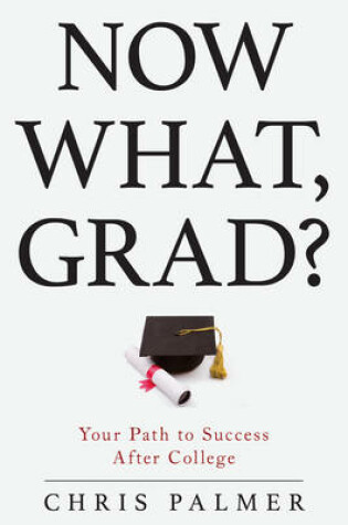 Cover of Now What, Grad?