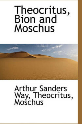 Cover of Theocritus, Bion and Moschus