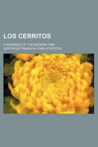Cover of Los Cerritos; A Romance of the Modern Time