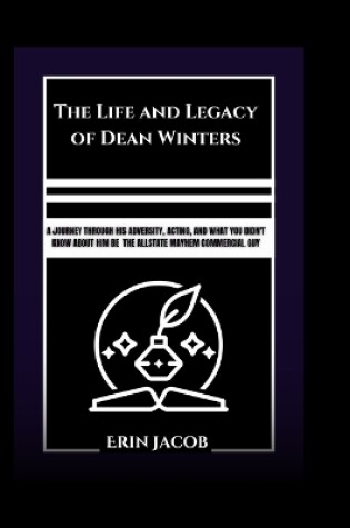 Cover of The Life and Legacy of Dean Winters