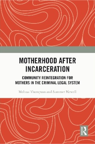 Cover of Motherhood After Incarceration