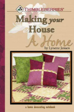 Cover of Thimbleberries Making Your House a Home