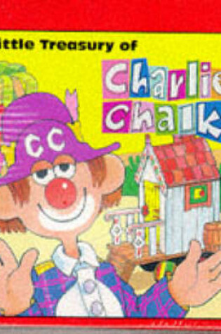 Cover of Little Treasury of Charlie Chalk