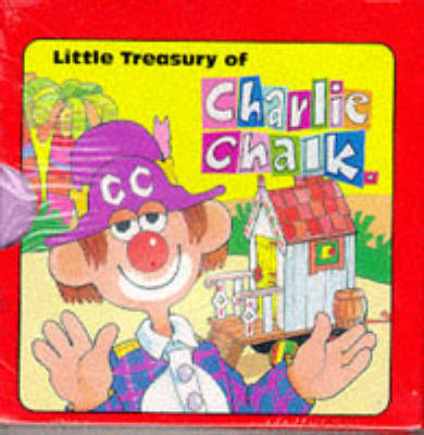 Cover of Little Treasury of Charlie Chalk