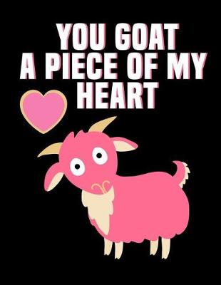 Book cover for You Goat a Piece of My Heart