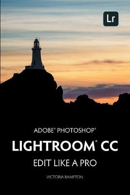 Book cover for Adobe Photoshop Lightroom CC - Edit Like a Pro