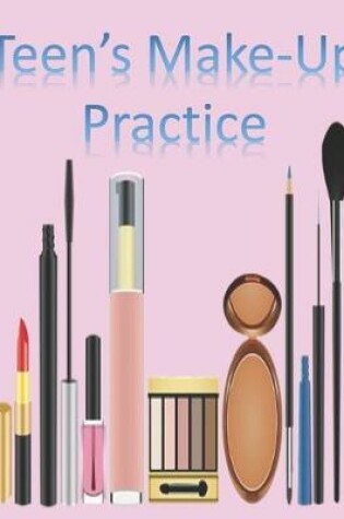Cover of Teen's Make-Up Practice