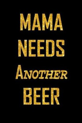 Cover of Mama Needs Another Beer