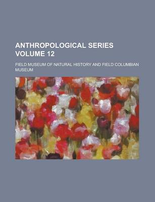 Book cover for Anthropological Series Volume 12