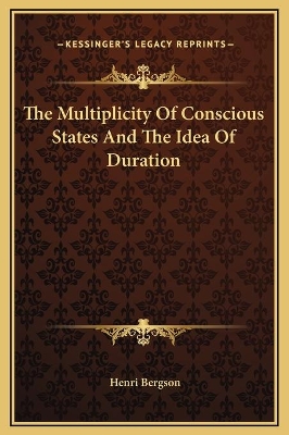 Book cover for The Multiplicity Of Conscious States And The Idea Of Duration