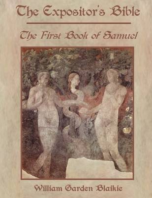 Book cover for The Expositor's Bible : The First Book of Samuel (Illustrated)