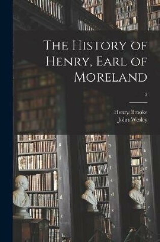 Cover of The History of Henry, Earl of Moreland; 2