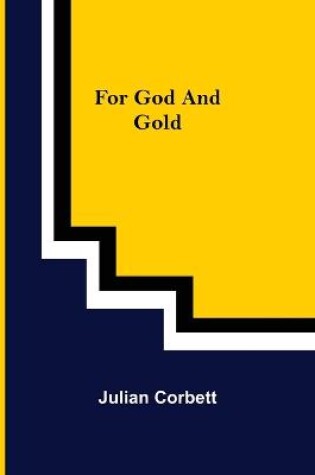 Cover of For God and Gold